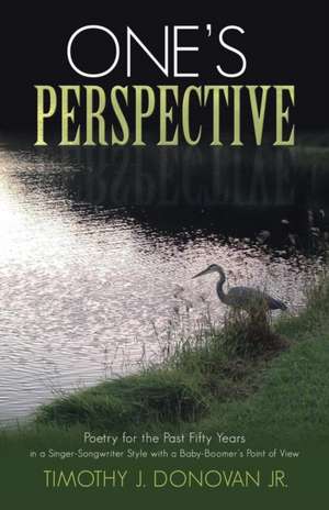 One's Perspective de Timothy J. Donovan Jr.