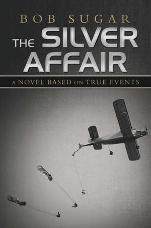 The Silver Affair de Bob Sugar