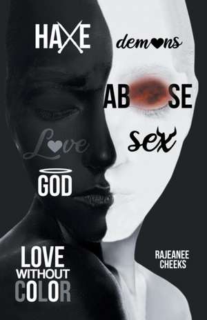 Love Without Color de Rajeanee Cheeks