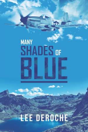 Many Shades of Blue de Lee Deroche