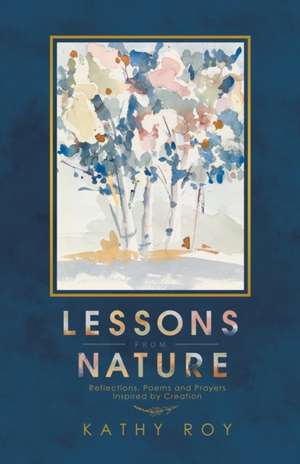 Lessons from Nature de Kathy Roy