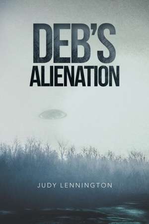 Deb's Alienation de Judy Lennington