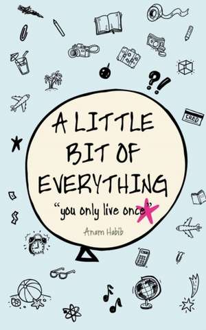 A Little Bit of Everything de Anam Habib