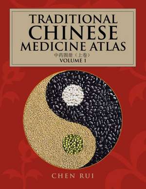 Traditional Chinese Medicine Atlas de Chen Rui