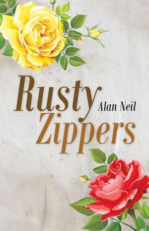 Rusty Zippers de Alan Neil