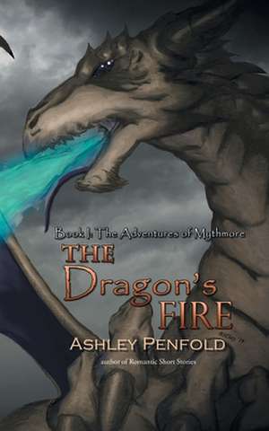 The Dragon's Fire de Ashley Penfold