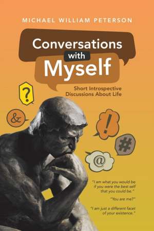 Conversations with Myself de Michael William Peterson