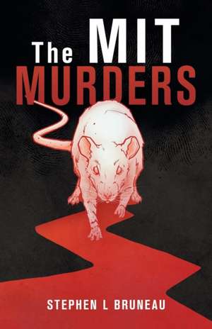 The Mit Murders de Stephen L. Bruneau