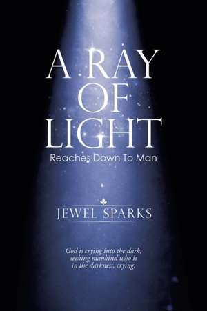 A Ray of Light de Jewel Sparks