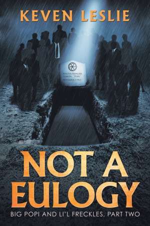 Not a Eulogy de Keven Leslie