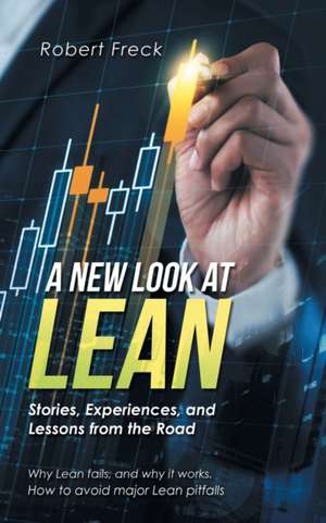 A New Look at Lean de Robert Freck