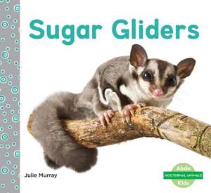 Sugar Gliders de Julie Murray