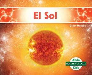 El Sol (the Sun) de Grace Hansen