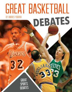 Great Basketball Debates de Andres Ybarra