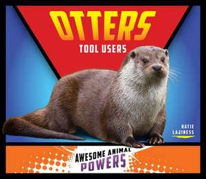 Otters: Tool Users de Katie Lajiness