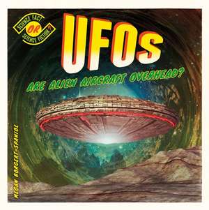 Ufos: Are Alien Aircraft Overhead? de Megan Borgert-Spaniol