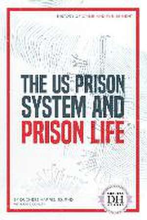 The Us Prison System and Prison Life de Duchess Harris