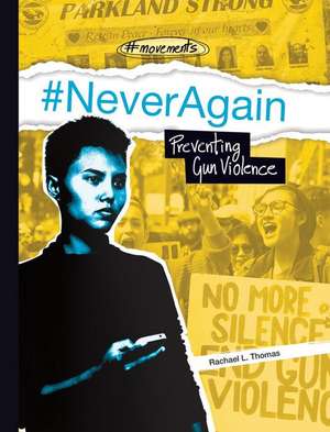 #Neveragain: Preventing Gun Violence de Rachael L Thomas