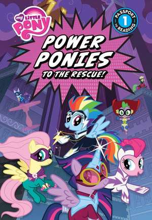 McGowen, B: Power Ponies to the Rescue!