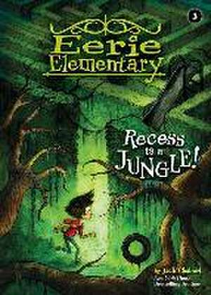 Recess Is a Jungle!: #3 de Jack Chabert