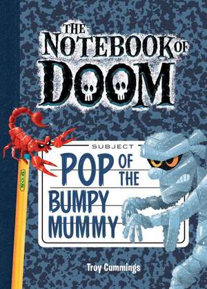 Pop of the Bumpy Mummy: #6 de Troy Cummings