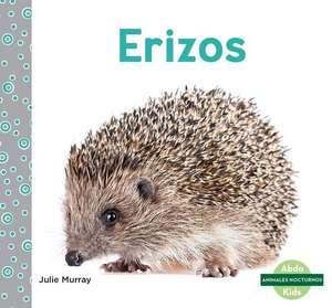 Erizos (Hedgehogs) de Julie Murray