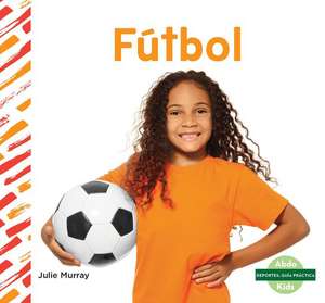 Fútbol (Soccer) de Julie Murray