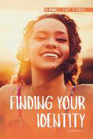 FINDING YOUR IDENTITY