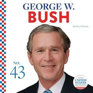 George W. Bush de Breann Rumsch