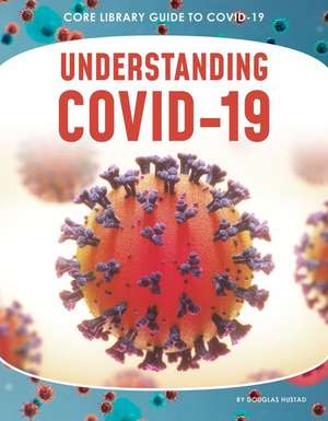 Understanding Covid-19 de Douglas Hustad