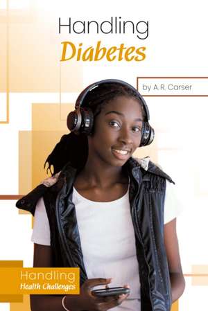 Carser, A: Handling Diabetes