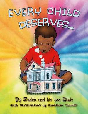 Every Child Deserves: Volume 1 de Philip McAdoo