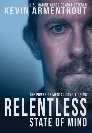 Relentless State of Mind de Kevin Armentrout