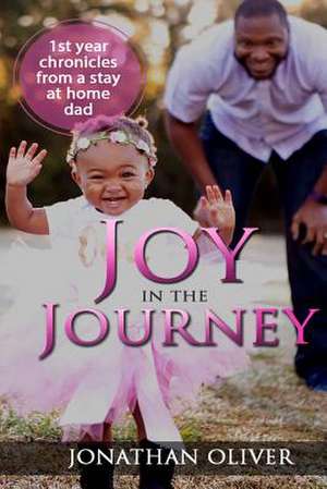 Joy in the Journey de Jonathan Oliver