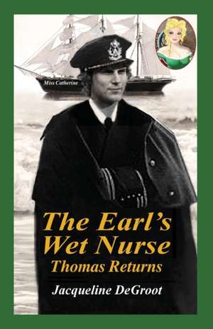 The Earl's Wet Nurse de Jacqueline Degroot