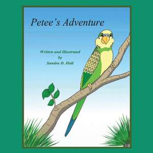 Petee's Adventure de Sandra D. Hall