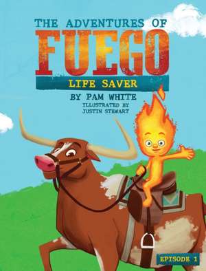 The Adventures of Fuego de Pam White