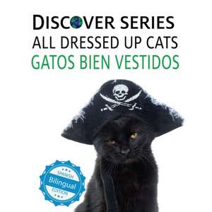 Cats All Dressed Up / Gatos Bien Vestidos de Xist Publishing