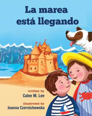 La marea está llegando de Calee M. Lee