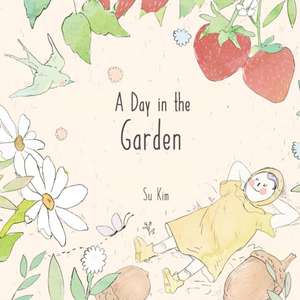 A Day in the Garden de Su Kim