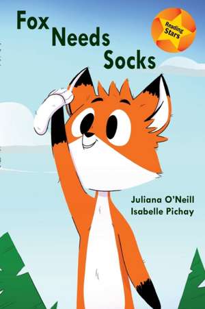 Fox Needs Socks de Juliana O'Neill