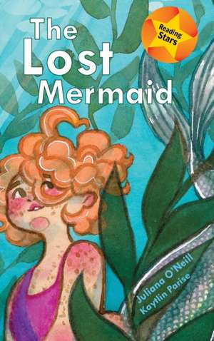 The Lost Mermaid de Juliana O'Neill