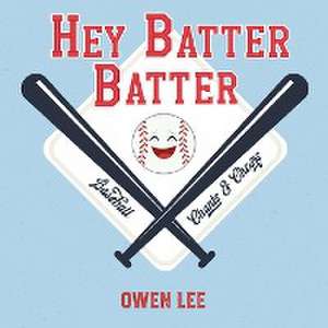 Hey, Batter Batter! de Owen M. Lee