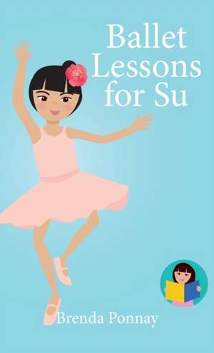 Ballet Lessons for Su de Brenda Ponnay