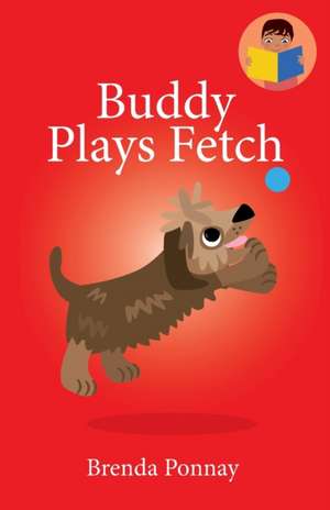 Buddy Plays Fetch de Brenda Ponnay