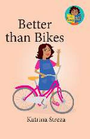 Better than Bikes de Katrina Streza