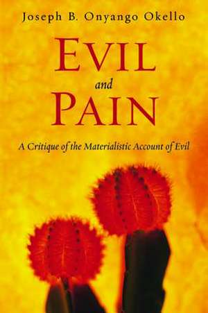 Evil and Pain de Joseph B. Onyango Okello