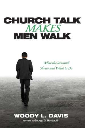 Church Talk Makes Men Walk de Woody L. Davis