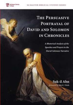 The Persuasive Portrayal of David and Solomon in Chronicles de Ahn, Suk-Il