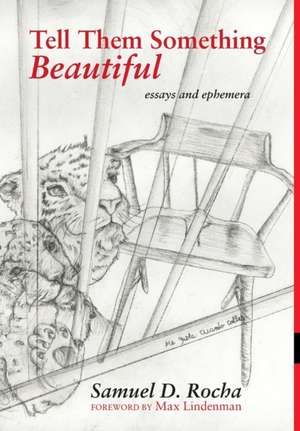 Tell Them Something Beautiful de Samuel D. Rocha